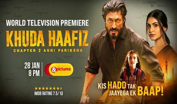 Khuda Haafiz Chapter 2’ to air on &pictures