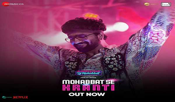 ‘Almost Pyaar’: Love anthem 'Mohabbat Se Kranti’ ft Vicky Kaushal out