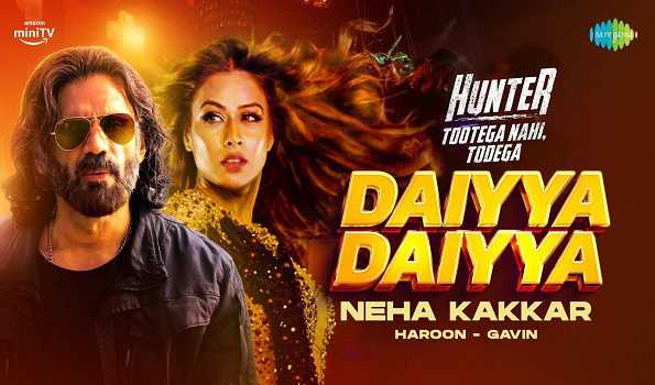 Hunter: Neha Kakkar’s party anthem ‘Daiya Daiya’ out