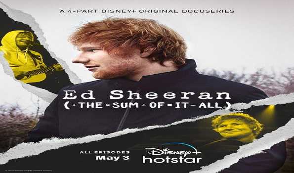 Disney+Hotstar to air ‘Ed Sheeran: The Sum of It All’ on May 3