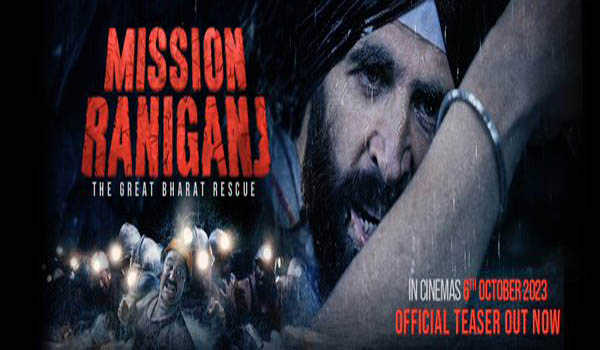 अक्षय कुमार की फिल्म मिशन रानीगंज का टीजर रिलीज